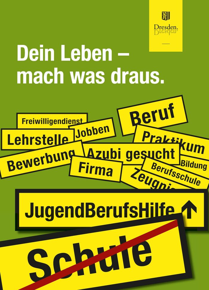 Plakat mit dem Slogan "Dein Leben - mach was draus"